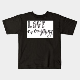 Love Everything Kids T-Shirt